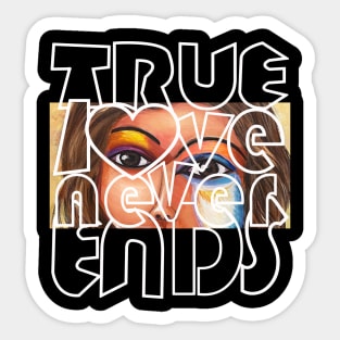 Valentine's Day quote True Love Never Ends Sticker